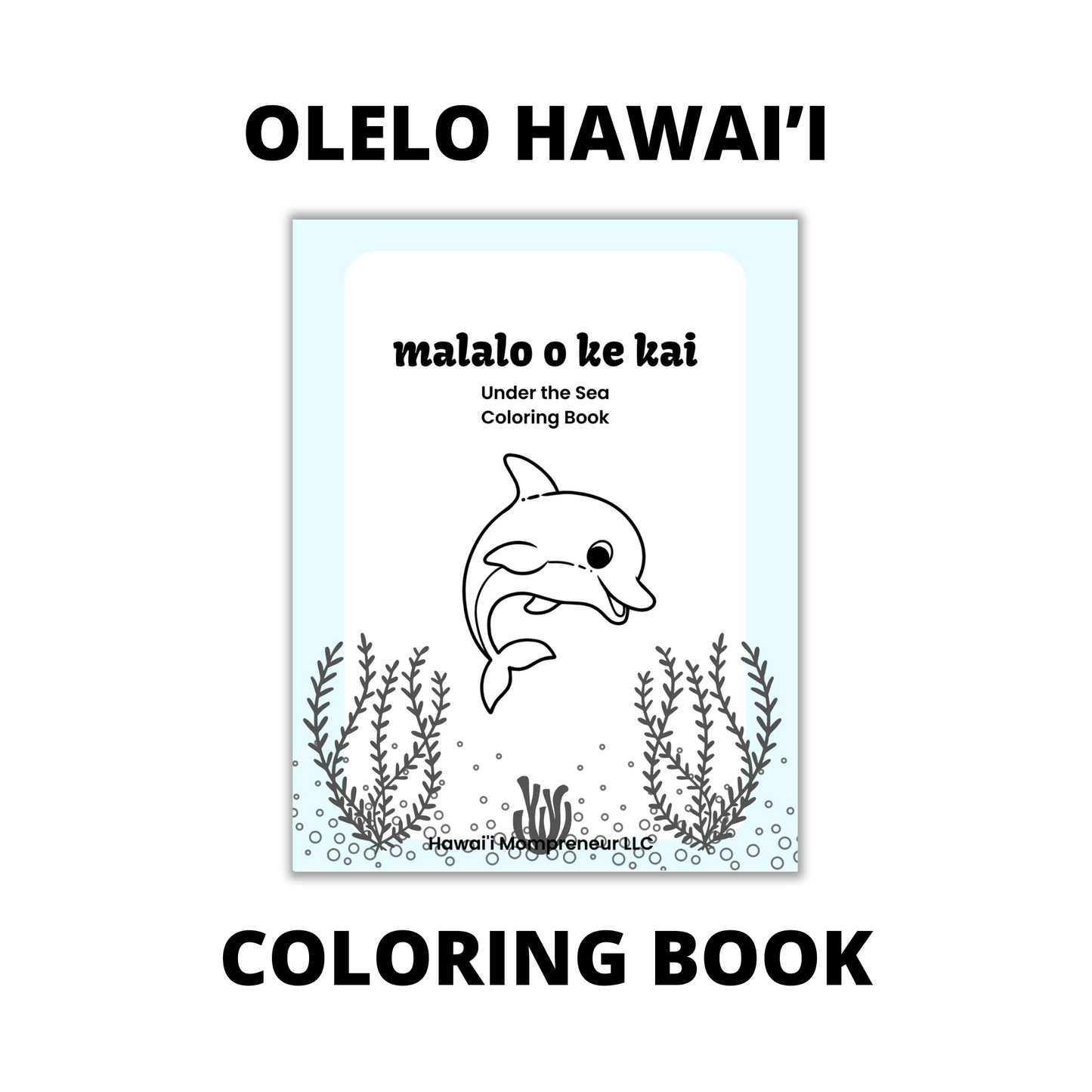 Discover the Joy of Hawaiian Culture: Printable Coloring Book for Children in olelo Hawaii (Hawaiian Language!)