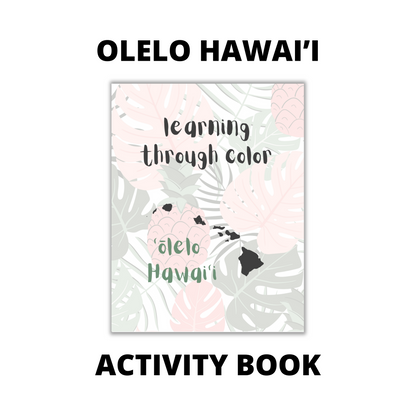 Olelo Hawai'i (Hawaiian Language) Coloring Activity Workbook: Learn Through Color - Printable & Digital